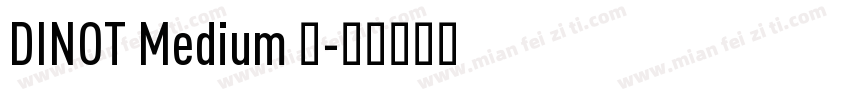 DINOT Medium 中字体转换